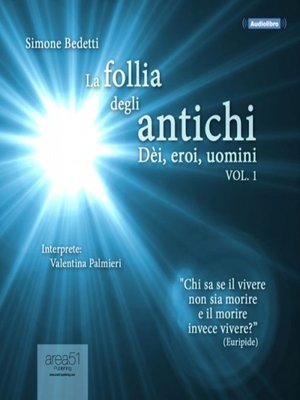 cover image of La follia degli antichi Volume 1